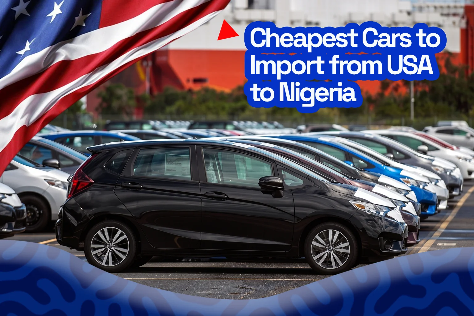 Cheapest cars to import from USA to Nigeria